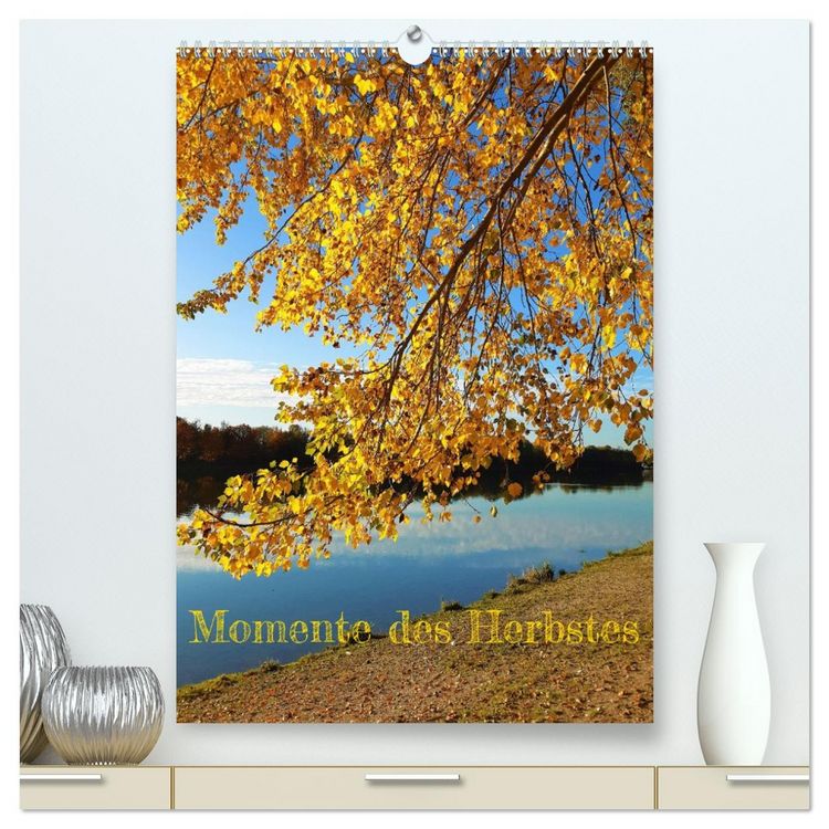 Produktbild: Momente des Herbstes (hochwertiger Premium Wandkalender 2026 DIN A2 hoch), Kunstdruck in Hochglanz