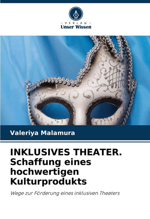 Produktbild: INKLUSIVES THEATER. Schaffung eines hochwertigen Kulturprodukts