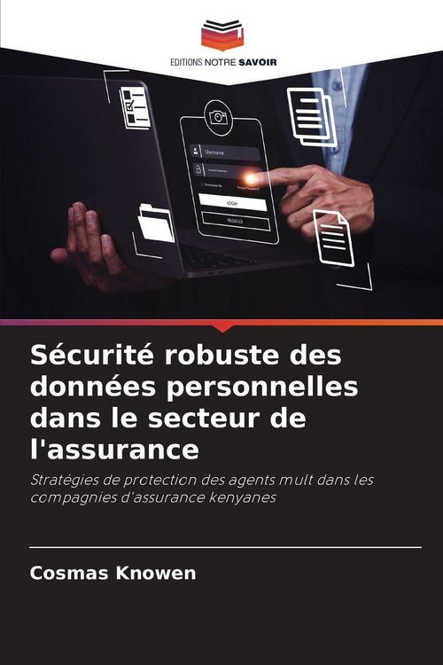 Produktbild: S&eacute;curit&eacute; robuste des donn&eacute;es personnelles dans le secteur de l'assurance