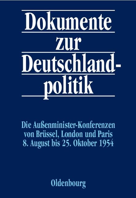 Produktbild: Die Au&szlig;enminister-Konferenzen von Br&uuml;ssel, London und Paris 1954