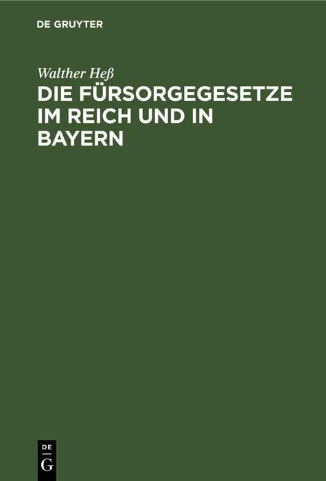 Produktbild: Die F&uuml;rsorgegesetze im Reich und in Bayern