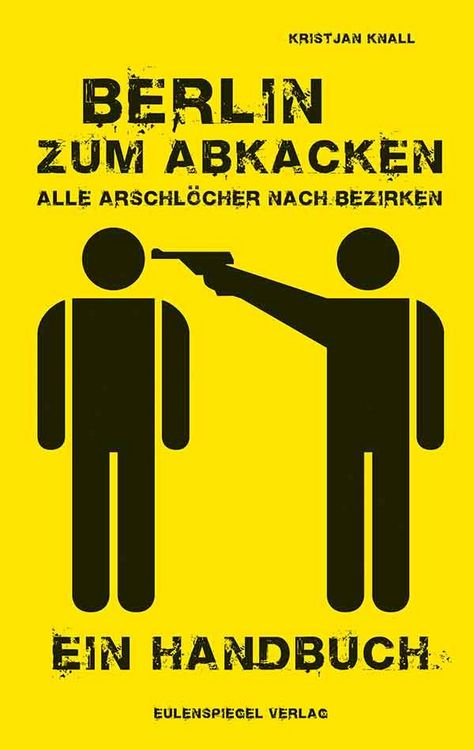 Produktbild: Berlin zum Abkacken Alle Arschl&ouml;cher nach Bezirken