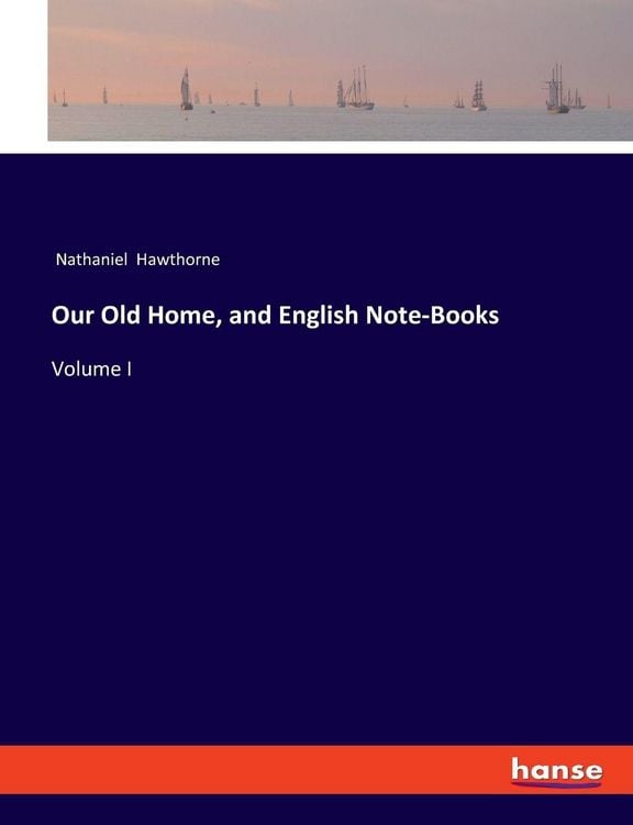 Produktbild: Our Old Home, and English Note-Books