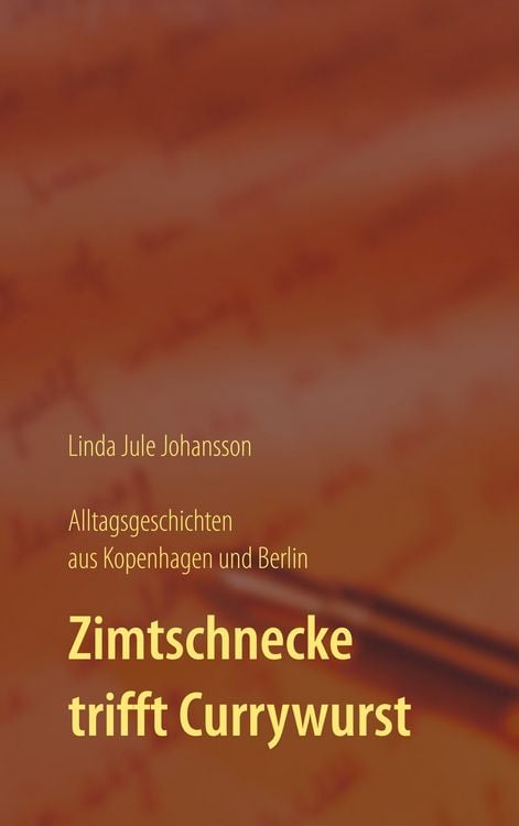 Produktbild: Zimtschnecke trifft Currywurst - Alltagsgeschichten aus Kopenhagen und Berlin