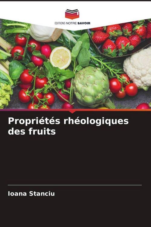 Produktbild: Propri&eacute;t&eacute;s rh&eacute;ologiques des fruits