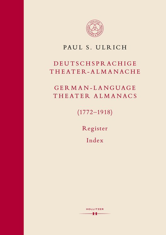 Produktbild: Deutschsprachige Theater-Almanache: Register / German-language Theater Almanacs: Index (1772-1918)