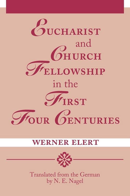 Produktbild: Eucharist & Church Fellowship in the First Four Centuries