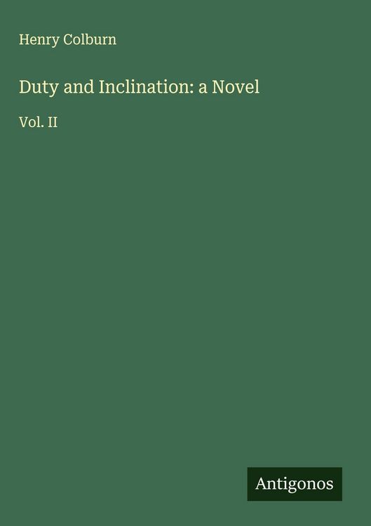 Produktbild: Duty and Inclination: a Novel