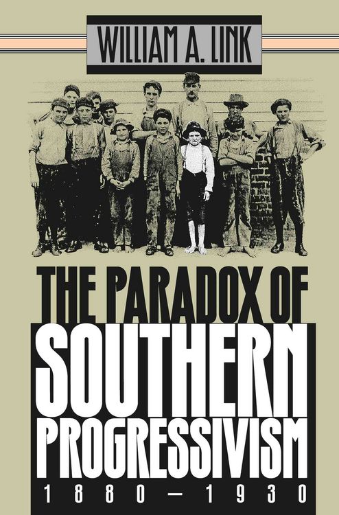 Produktbild: The Paradox of Southern Progressivism, 1880-1930