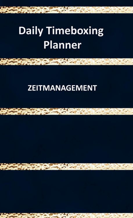 Produktbild: Daily Timeboxing Planner: Zeitmanagement Tagesplanung Notizbuch 100 Seiten