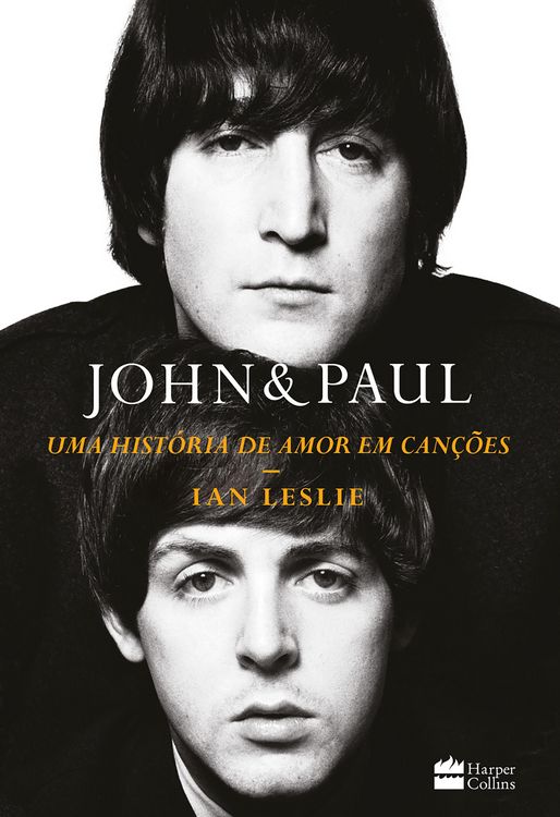 Produktbild: John & Paul: Uma hist&oacute;ria de amor em can&ccedil;&otilde;es - Os bastidores da parceria entre os g&ecirc;nios dos Beatles