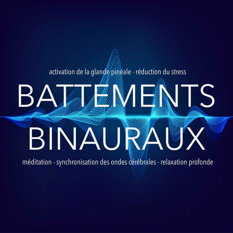 Produktbild: Battements binauraux : activation de la glande pin&eacute;ale - r&eacute;duction du stress - m&eacute;ditation - synchronisation des ondes c&eacute;r&eacute;brales - relaxation profonde