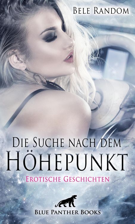 Produktbild: Die Suche nach dem H&ouml;hepunkt | Erotische Geschichten