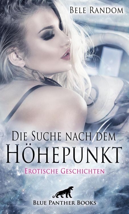 Produktbild: Die Suche nach dem H&ouml;hepunkt | Erotische Geschichten