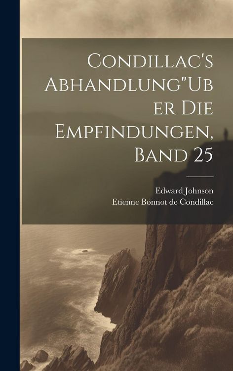 Produktbild: Condillac's Abhandlung"Uber Die Empfindungen, Band 25