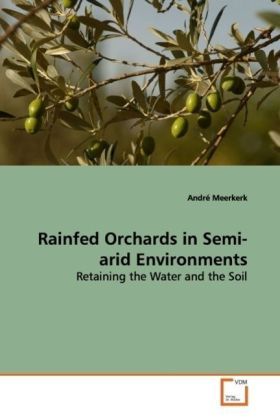 Produktbild: Meerkerk, A: Rainfed Orchards in Semi-arid Environments