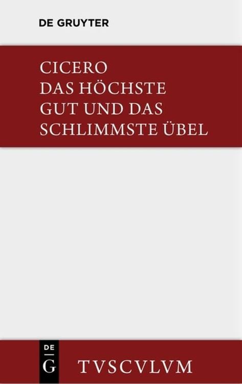 Produktbild: Das h&ouml;chste Gut und das schlimmste &Uuml;bel / De finibus bonorum et malorum