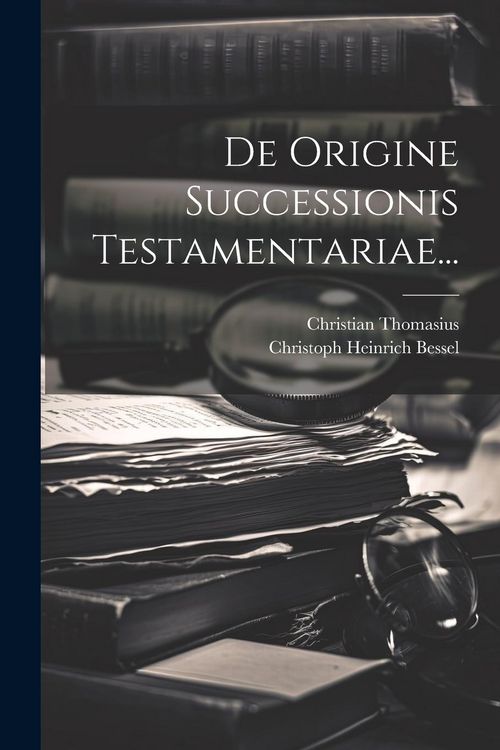 Produktbild: De Origine Successionis Testamentariae...