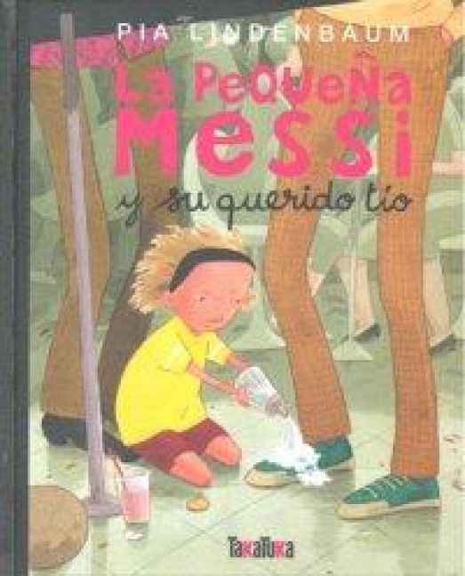 Produktbild: La peque&ntilde;a Messi y su querido t&iacute;o