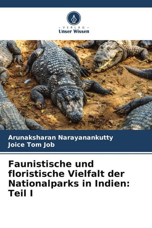 Produktbild: Faunistische und floristische Vielfalt der Nationalparks in Indien: Teil I