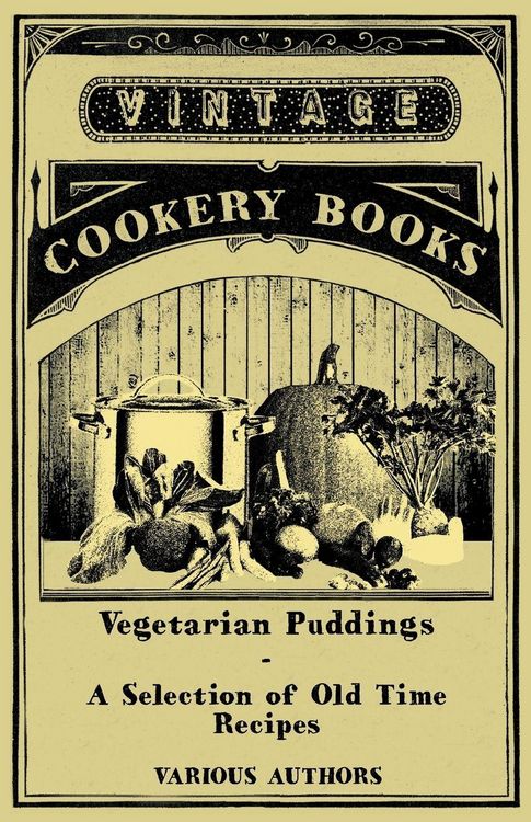 Produktbild: Vegetarian Puddings - A Selection of Old Time Recipes