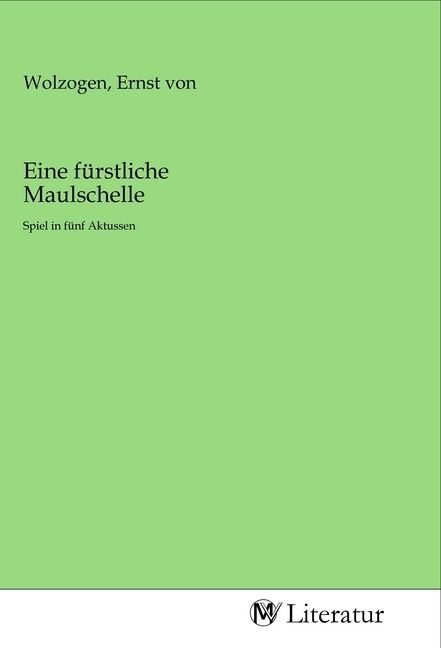 Produktbild: Eine f&uuml;rstliche Maulschelle