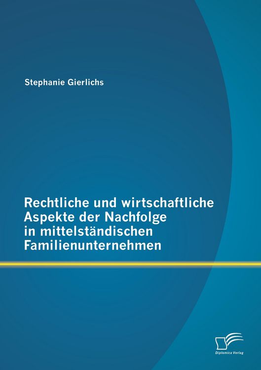 Produktbild: Rechtliche und wirtschaftliche Aspekte der Nachfolge in mittelst&auml;ndischen Familienunternehmen