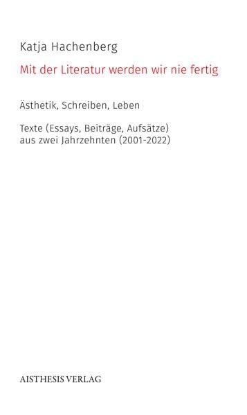 Produktbild: Mit der Literatur werden wir nie fertig