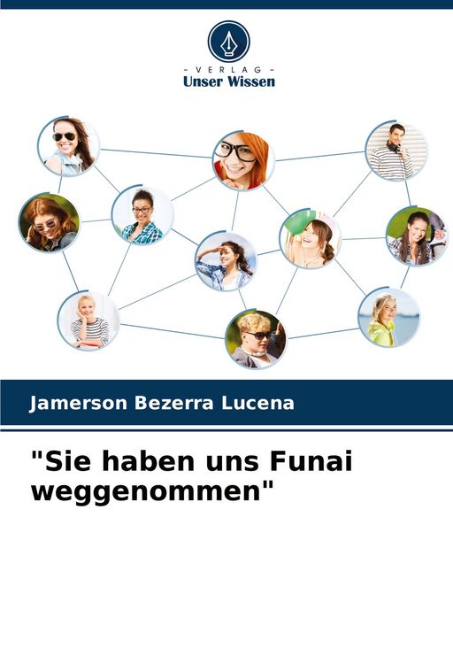 Produktbild: "Sie haben uns Funai weggenommen"