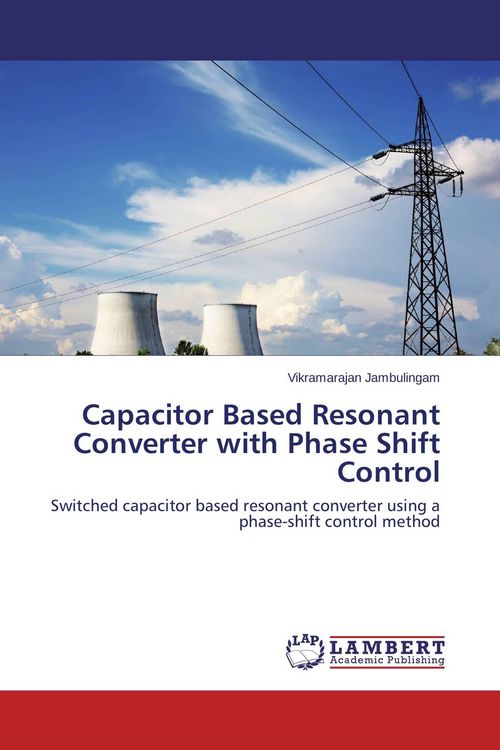 Produktbild: Capacitor Based Resonant Converter with Phase Shift Control