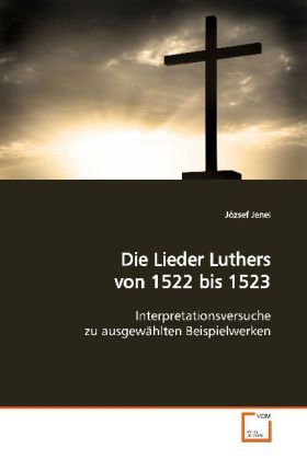 Produktbild: Jenei, J: Die Lieder Luthers von 1522 bis 1523