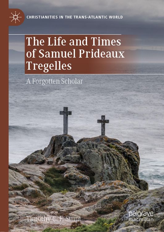 Produktbild: The Life and Times of Samuel Prideaux Tregelles