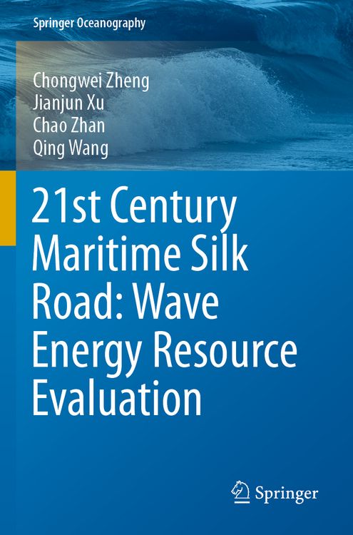 Produktbild: 21st Century Maritime Silk Road: Wave Energy Resource Evaluation