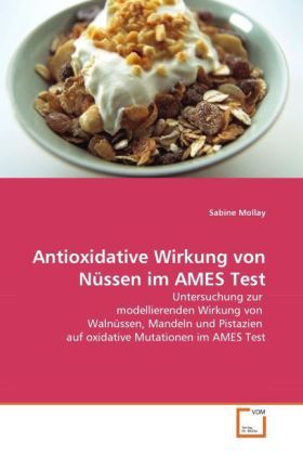 Produktbild: Mollay, S: Antioxidative Wirkung von N&uuml;ssen im AMES Test