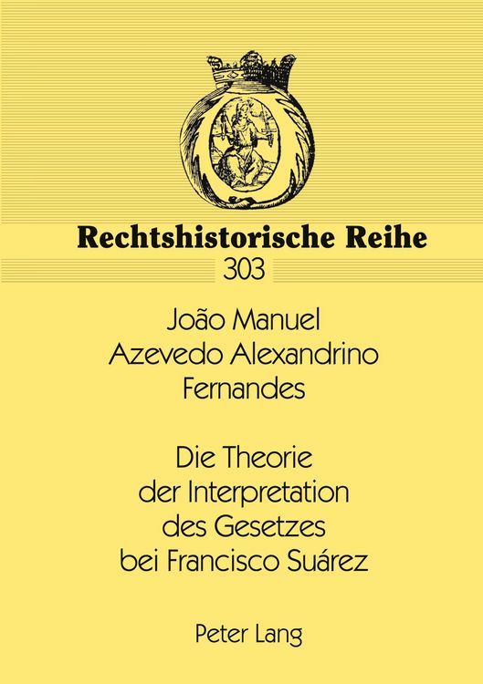Produktbild: Die Theorie der Interpretation des Gesetzes bei Francisco Su&aacute;rez