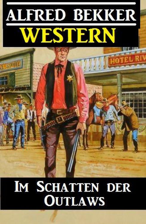 Produktbild: Alfred Bekker Western - Im Schatten der Outlaws