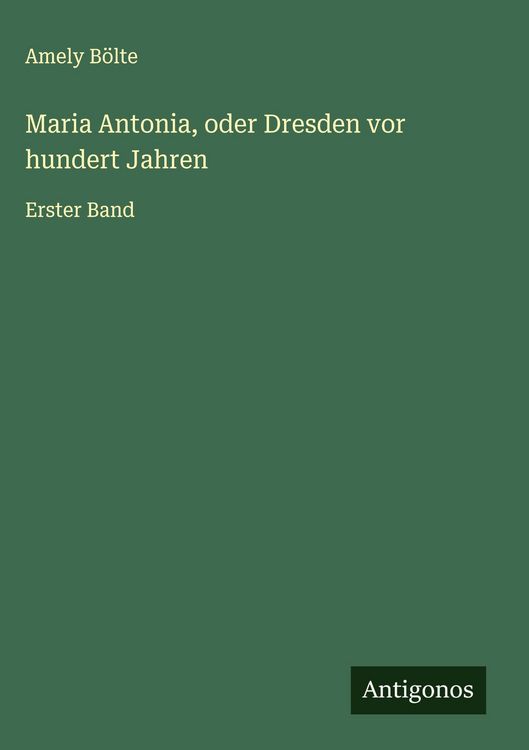 Produktbild: Maria Antonia, oder Dresden vor hundert Jahren