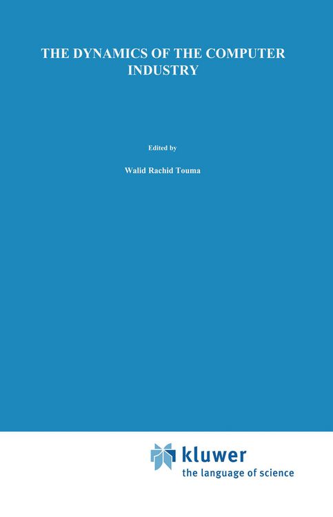 Produktbild: The Dynamics of the Computer Industry: Modeling the Supply of Workstations and their Components