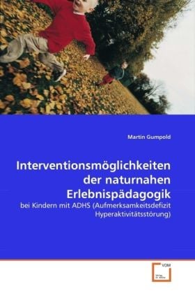 Produktbild: Gumpold, M: Interventionsm&ouml;glichkeiten der naturnahen Erlebn
