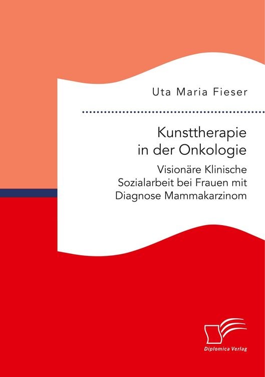 Produktbild: Kunsttherapie in der Onkologie. Vision&auml;re Klinische Sozialarbeit bei Frauen mit Diagnose Mammakarzinom