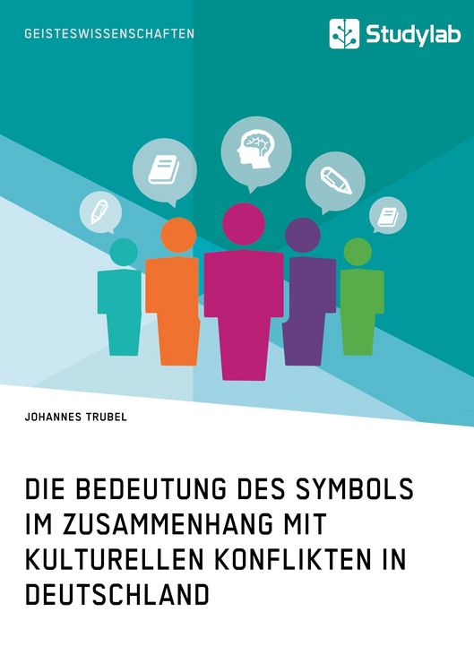 Produktbild: Die Bedeutung des Symbols im Zusammenhang mit kulturellen Konflikten in Deutschland