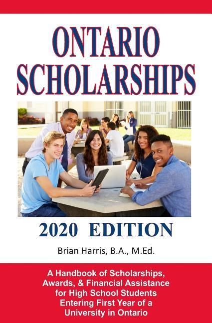 Produktbild: Ontario Scholarships - 2020 Edition: A Handbook of Scholarships, Awards, and Financial Assistance for High School Students Entering First Year of a Un