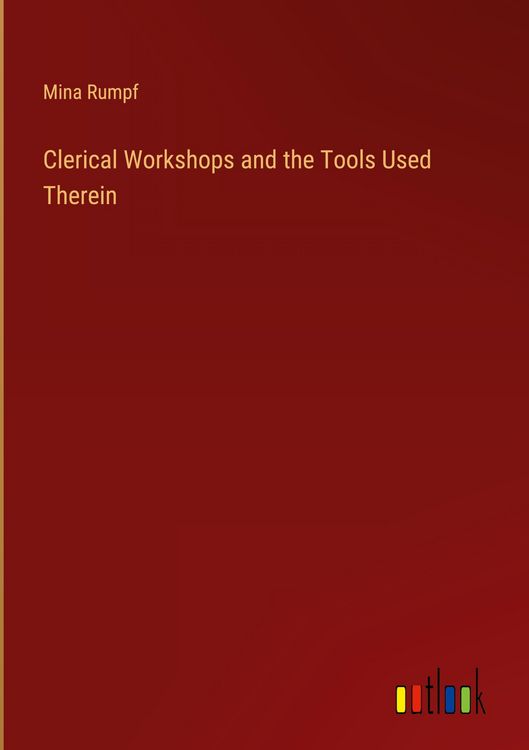 Produktbild: Clerical Workshops and the Tools Used Therein