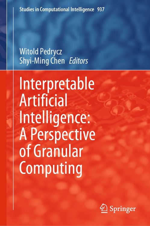 Produktbild: Interpretable Artificial Intelligence: A Perspective of Granular Computing