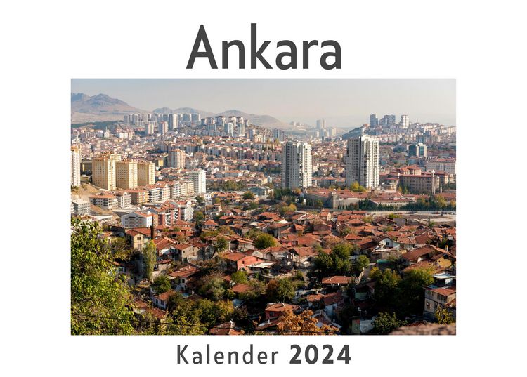 Produktbild: Ankara (Wandkalender 2024, Kalender DIN A4 quer, Monatskalender im Querformat mit Kalendarium, Das perfekte Geschenk)