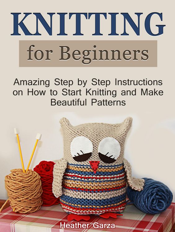 Produktbild: Knitting for Beginners: Amazing Step by Step Instructions on How to Start Knitting and Make Beautiful Patterns