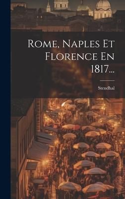 Produktbild: Rome, Naples Et Florence En 1817...