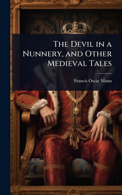 Produktbild: The Devil in a Nunnery, and Other Medieval Tales