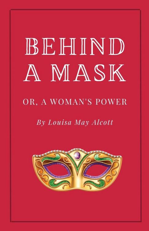 Produktbild: Behind a Mask, or A Woman's Power