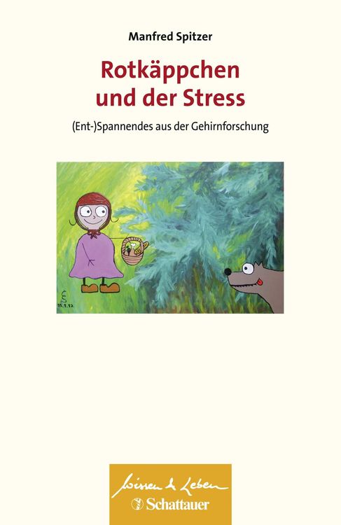 Bild vom Artikel Rotkäppchen und der Stress (Wissen & Leben) vom Autor Manfred Spitzer